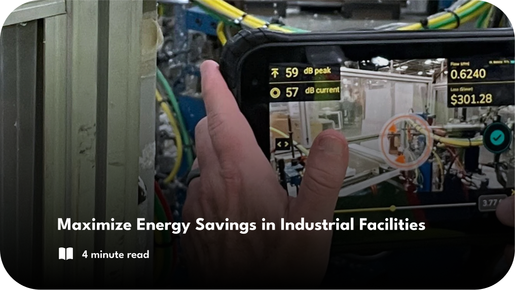 White text is overlaid on top of someone using the PROSARIS App on a tablet to detect a fluid leak. Text reads "Maximize Energy Savings in Industrial Facilities. 4 minute read".